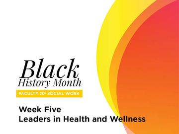 Week 5: Leaders in Health and Wellness