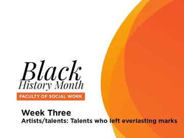 Week 3: Artists/talents: Talents who left everlasting marks