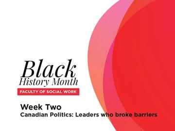 Week 2: Canadian Politics: Leaders who broke barriers